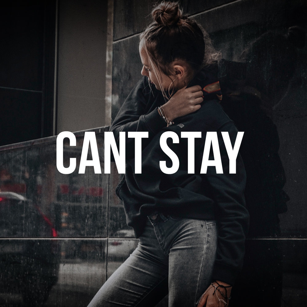 Слово stay. Cant stay. Stay слушать.