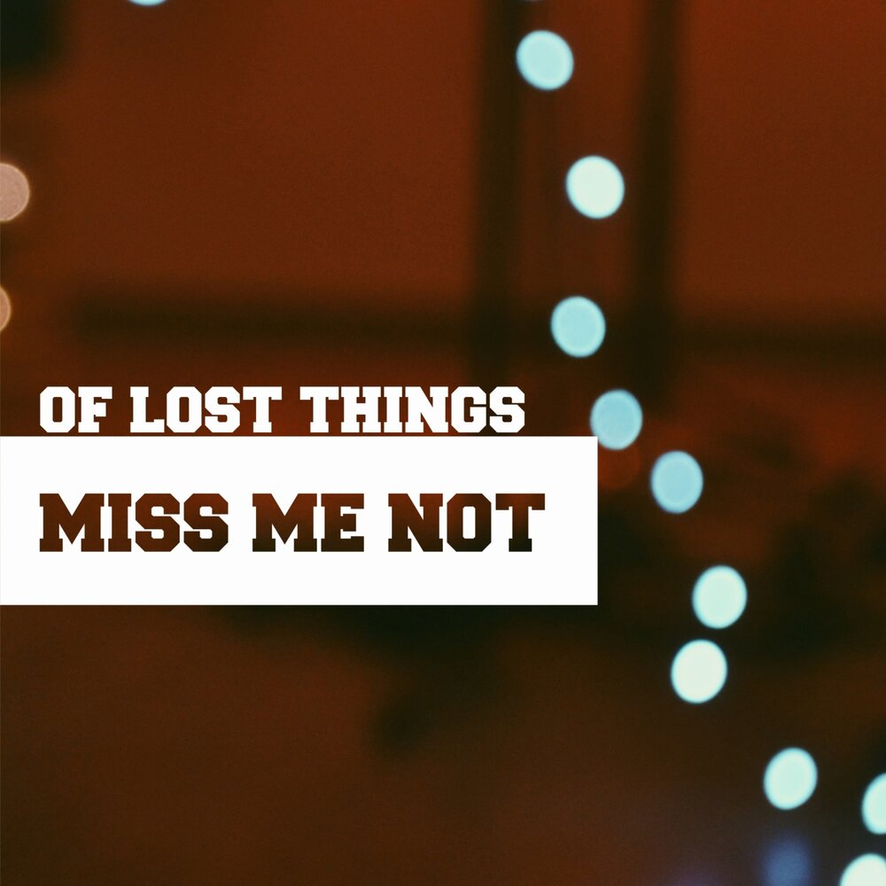 Lost things. Losing things.