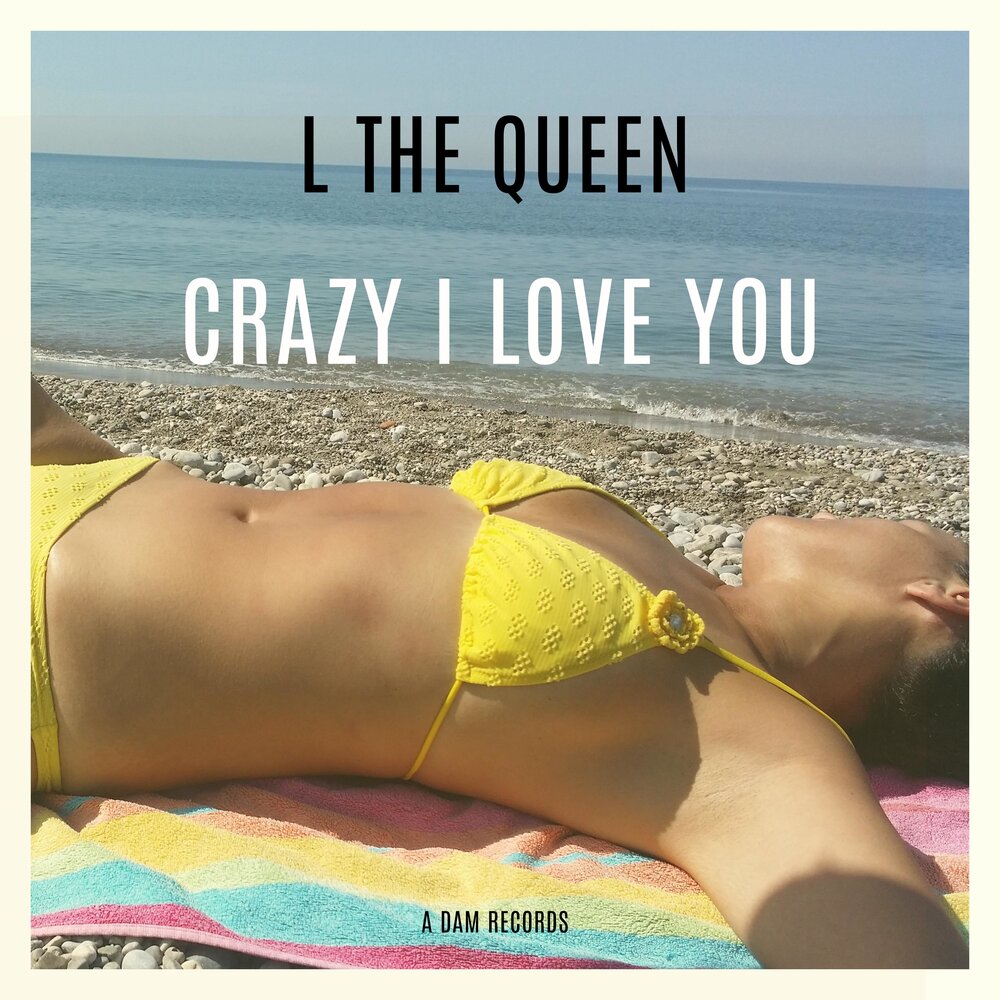 Crazy Queen. I Love you Crazy. Micheletto Love Radio Edit. She's Crazy i Love her. Baby love me crazy