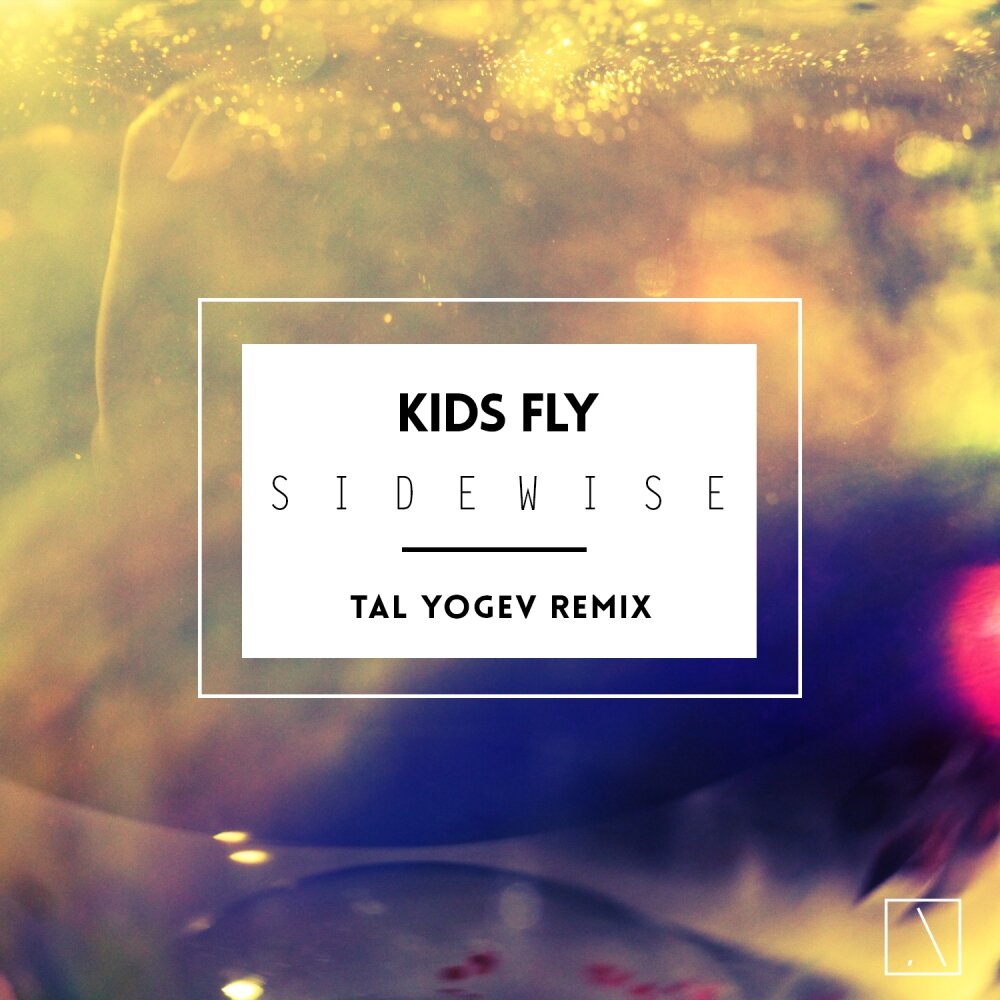 Children ремикс. Sidewise. Tal Remix. Флу КИД шифо х. Песня Kids so Fly.