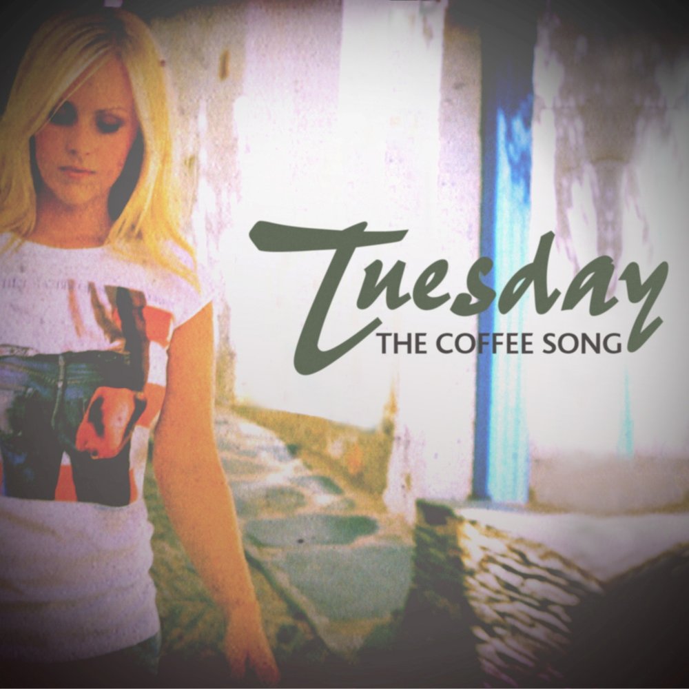 Тьюсдей песня. The Coffee песня. Tuesday Song. Tuesday песня. Песня Tuesday исполнительница.