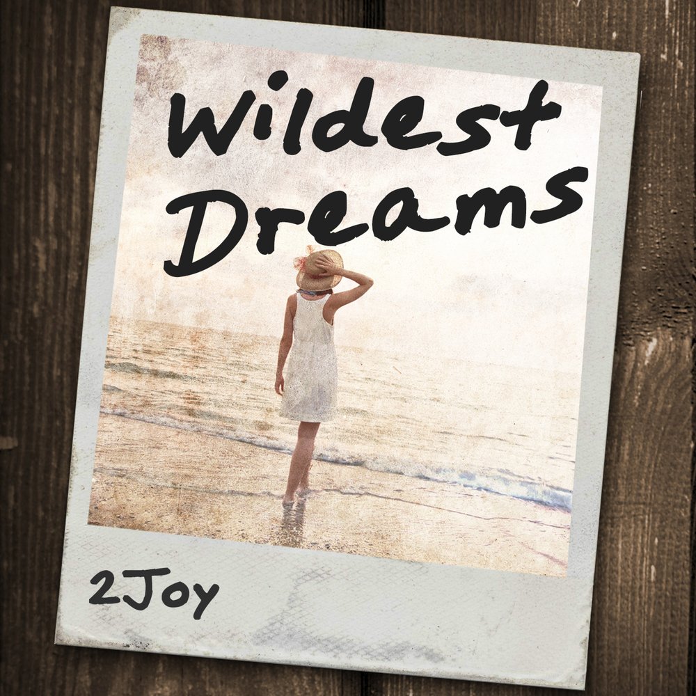 Wildest dreams. Wildest. Wild Dream.