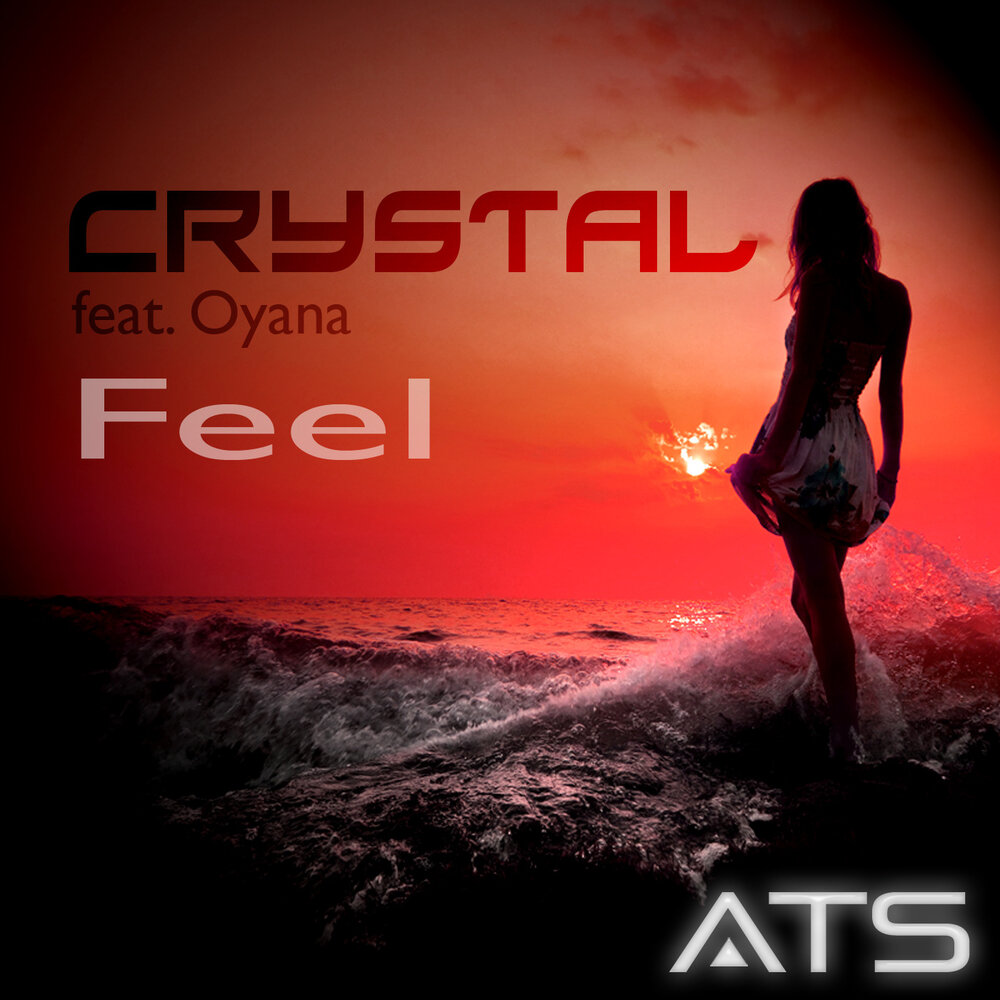 The feels слушать. Crystal Music. DG feel.