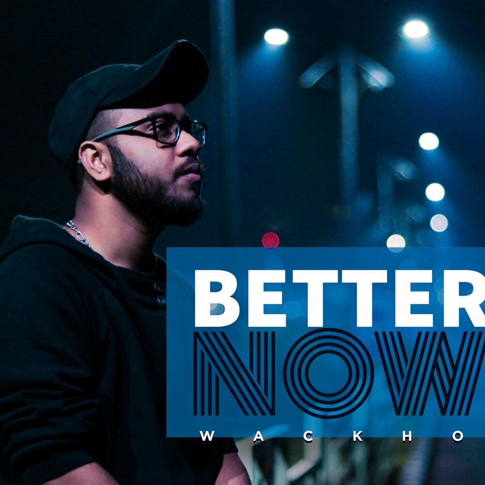 Better now. Какая картинка подойдет для песне better Now.