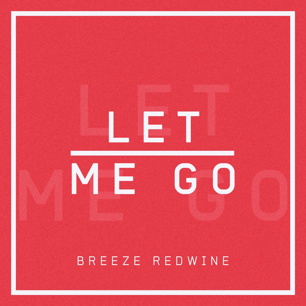 Let me. Let me go. Го Бриз. Плазма Let me go. Лет ми гоу песня