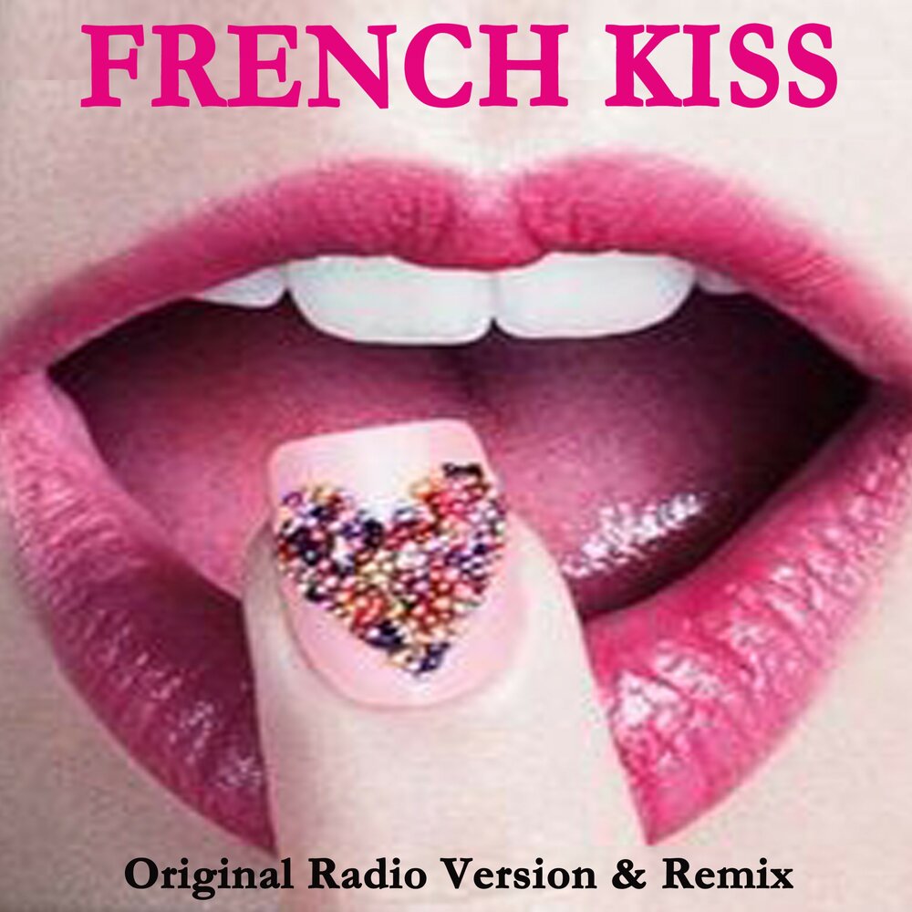 Kiss original mix. Твой французский поцелуй. Фабрика French Kiss. Французский поцелуй обложка. Kiss Original.