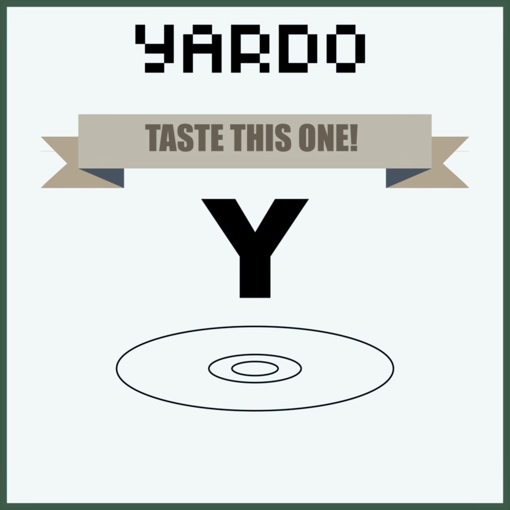 Песня my tastes. Taste this. Yardo.