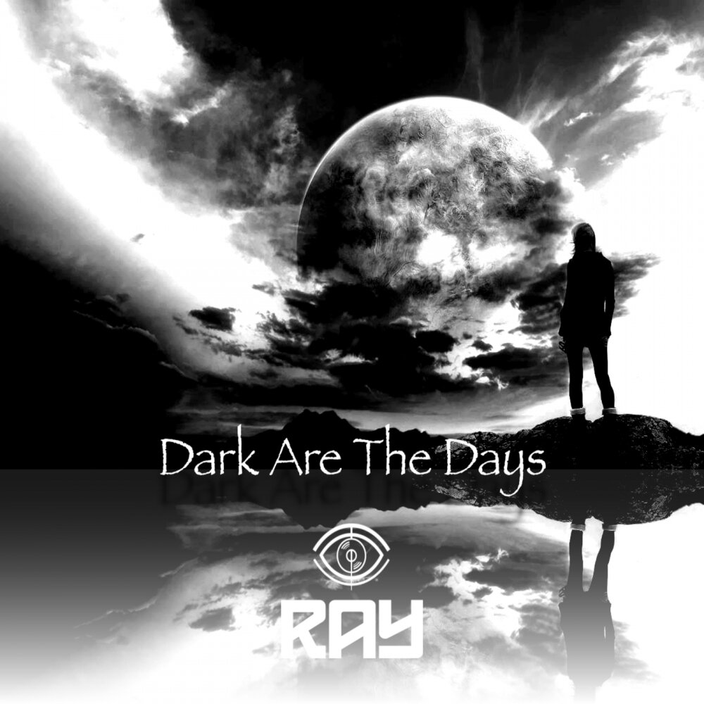 Dark are the days