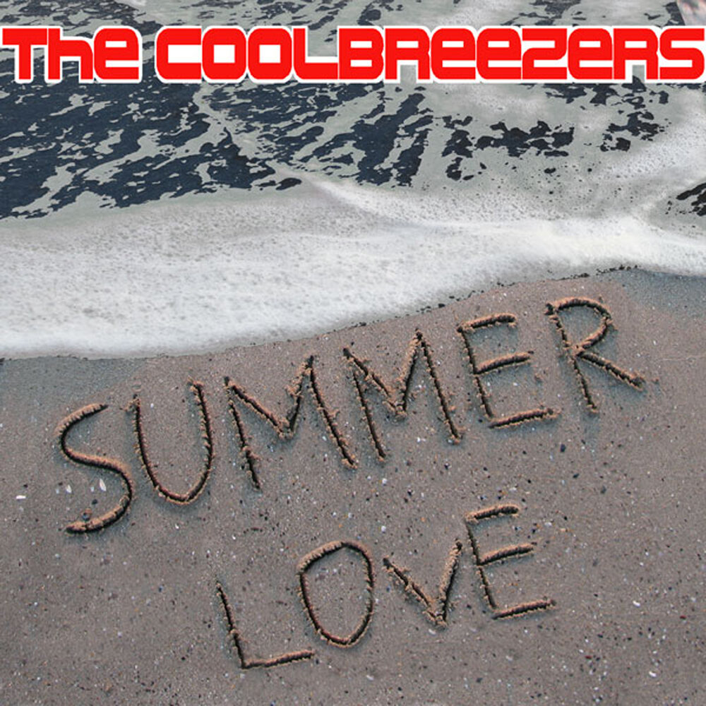 Summer love remember. The coolbreezers. Summer loving.