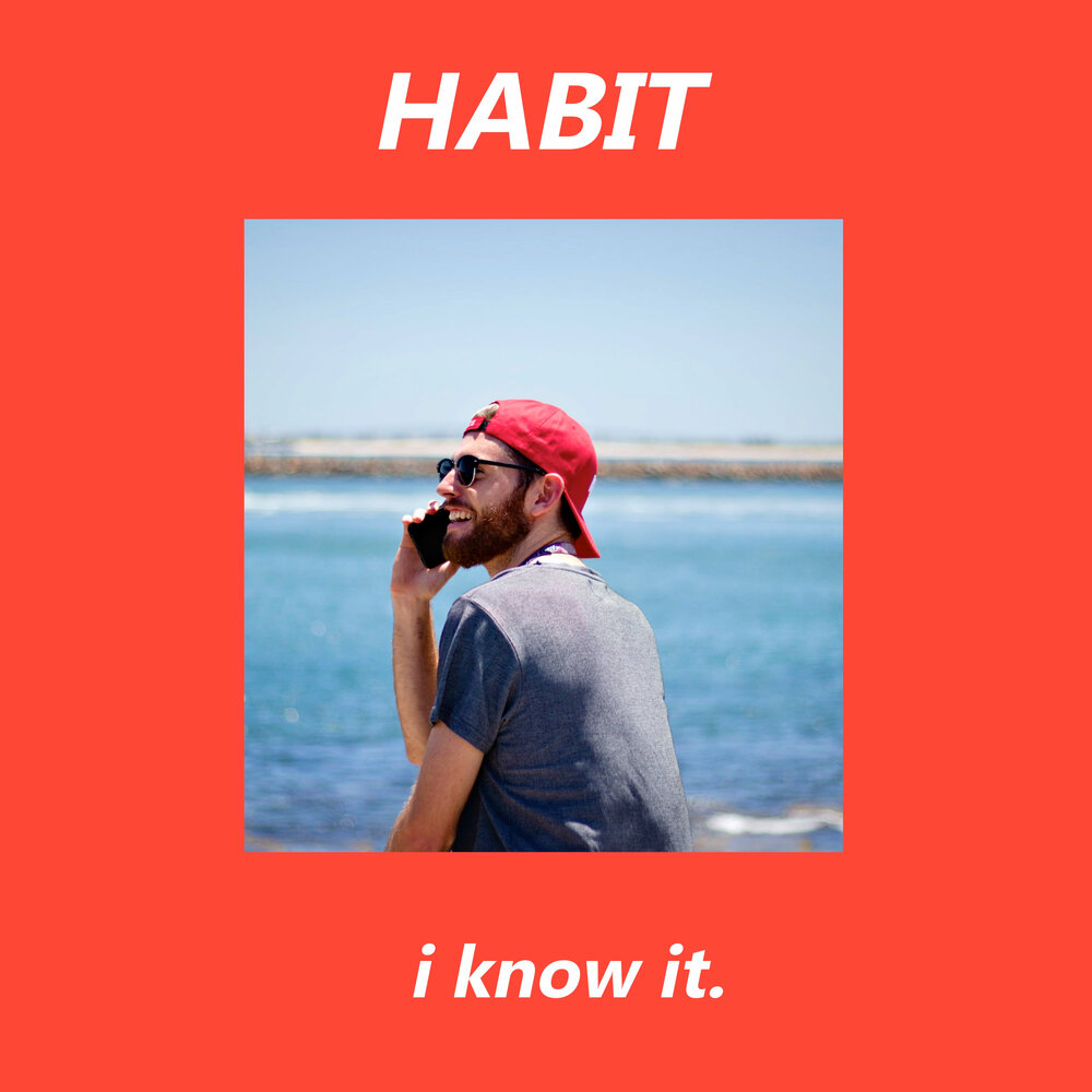 Слушать песню i know. Habits слушать. I know it.