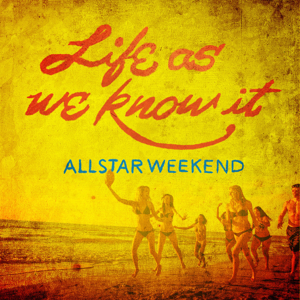 Life as we know it. Allstar weekend. Уикенд альбом. Уикенд альбом fm. Weekend обложка альбома.