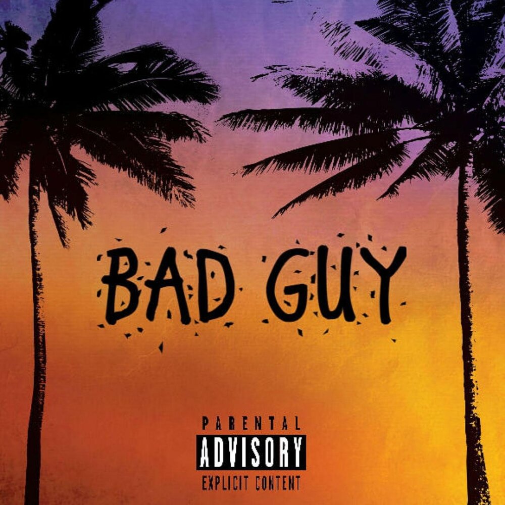 Guy feat. The Bad guys. Bad Songs картинки. Bad guy mp3.