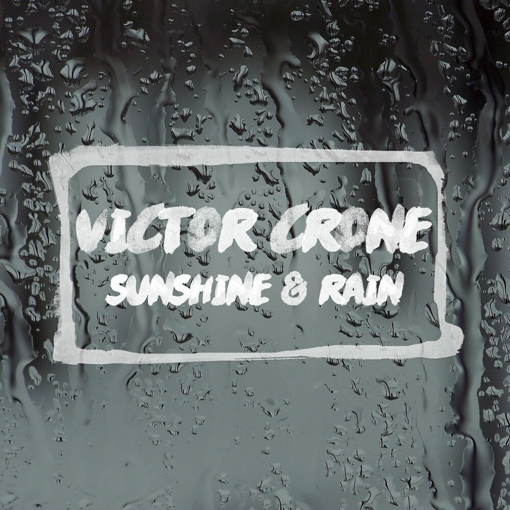 Я слушал дождь. Victor-Crone-Rains. Viktor Raindrop. Sunshine Rain текст. Dp Rain обложки на песни.