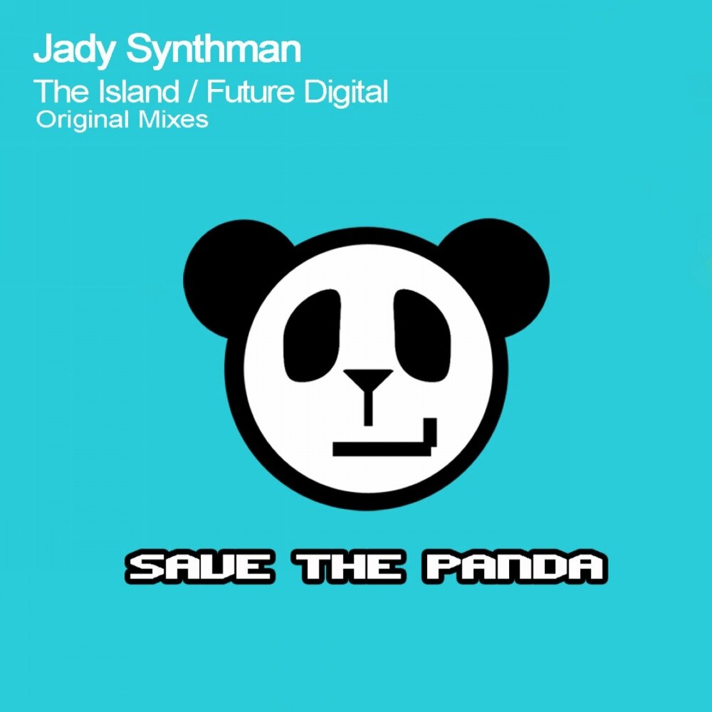 Jady. Save the Panda. Deep save the Panda. Synthman.