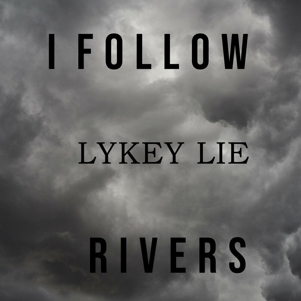 The song lykke li i follow rivers