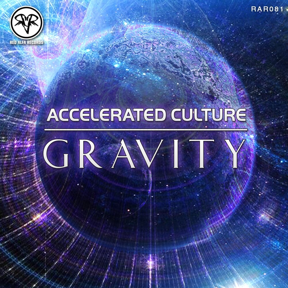 Гравитация песня слушать. Gravity альбом. Гравитация слушать. Gravity album Masterpiece. Accelerated Music.