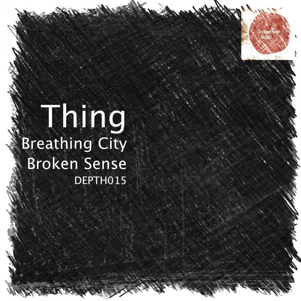 Thing city. Broken sense. Entity "broken sense". Composition City Breath.