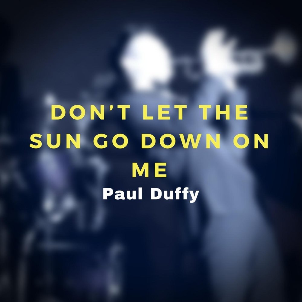 Let me down Sun goes down. Go down on you. Don't Let the Sun go down on me Ноты. Sun goes down перевод.