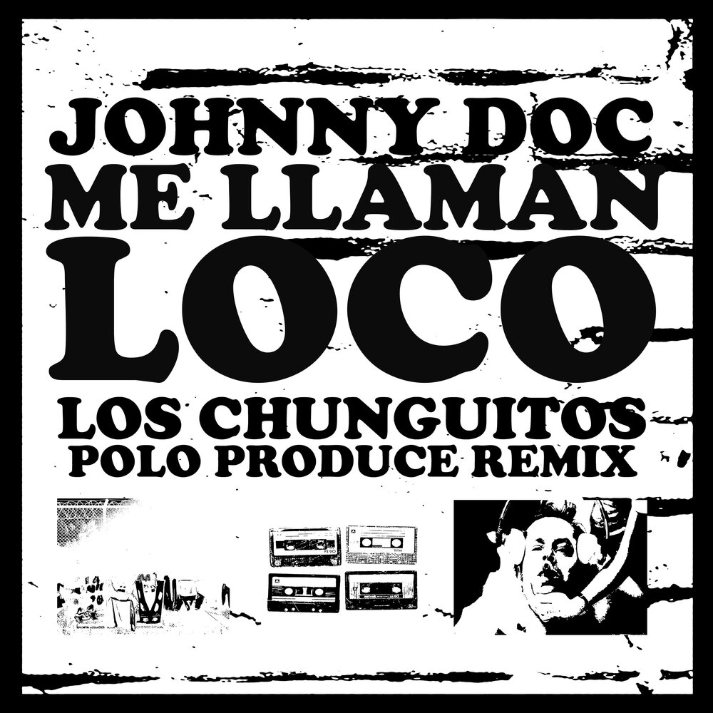 Me Llaman Loco Johnny Doc, Polo Produce слушать онлайн на Яндекс Музыке.