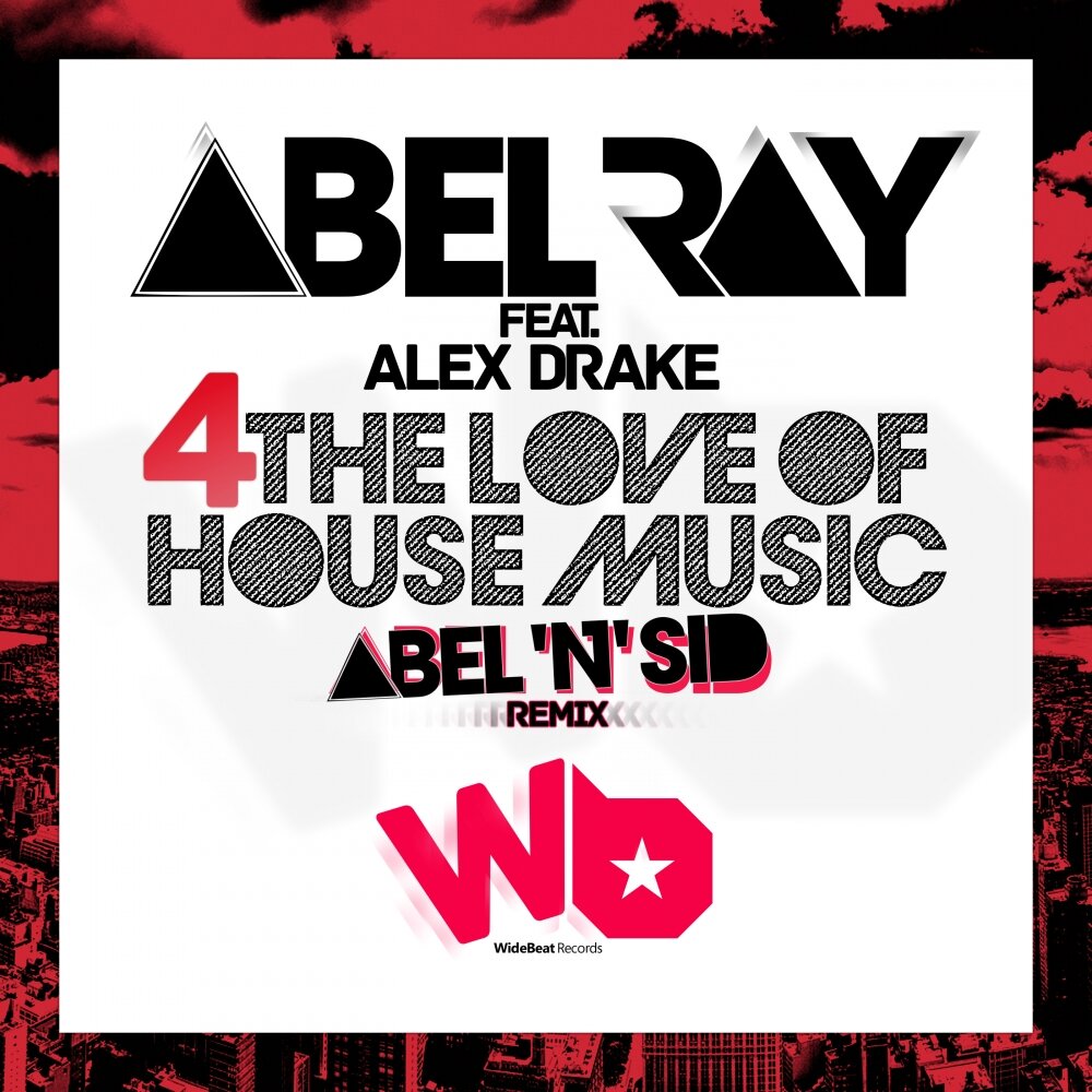 Feat ray. Alex Drake. Постер Хаус музыка. Imagine Abel ray Remix metrika, Sabo, Abel ray feat. Basel Khoury. I Love House Music.