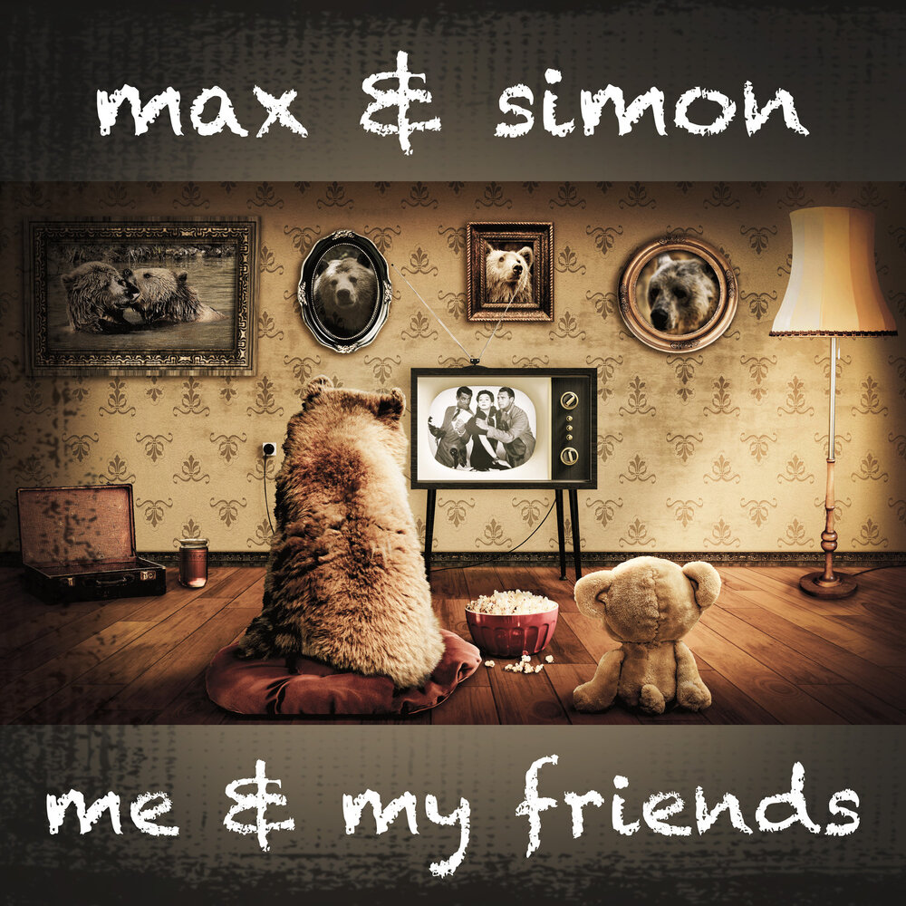 Max friends. Simon Max.