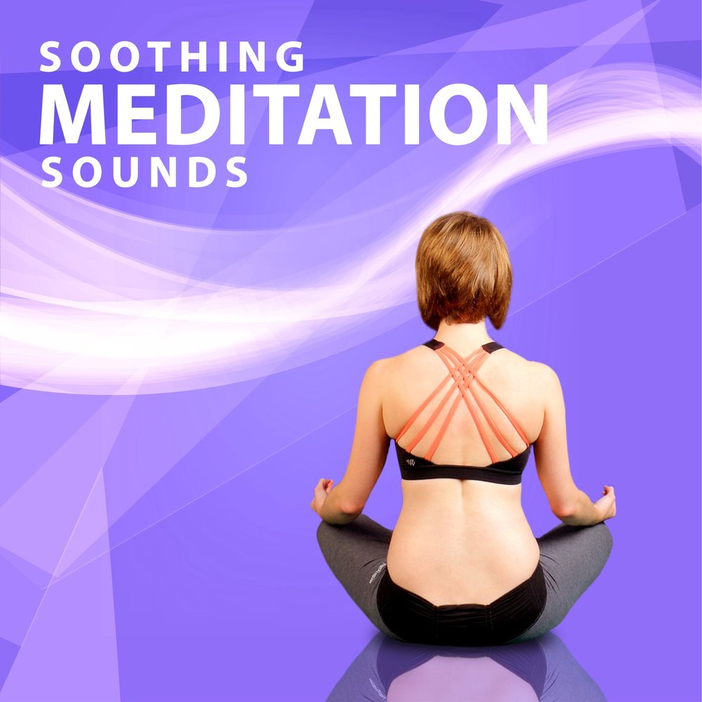 Медитация слушать. Soothing Meditation.