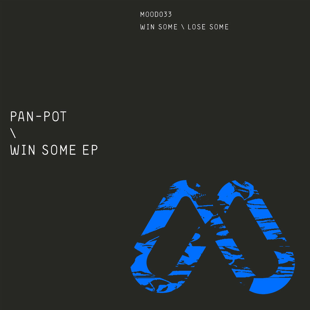 Pan pan перевод песни. Win some lose some. Moody33. Mood the Label.