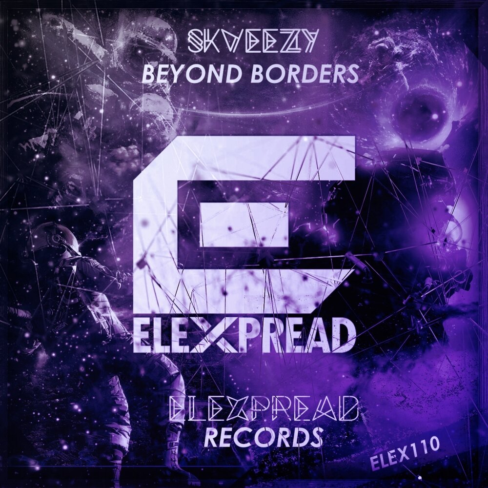 Skveezy lll let you go original mix. Beyond borders группа. Skveezy.