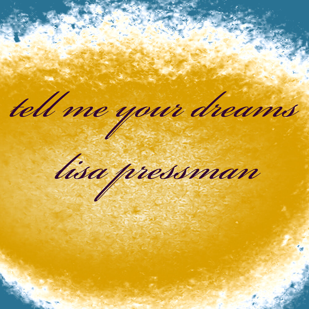 Tell me your Dreams.