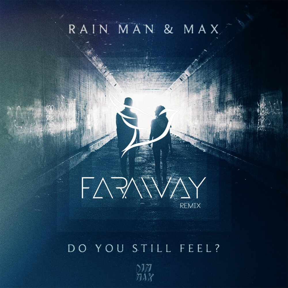 Feels remix. Rain man. Far away. Rain far away. Far away Team.