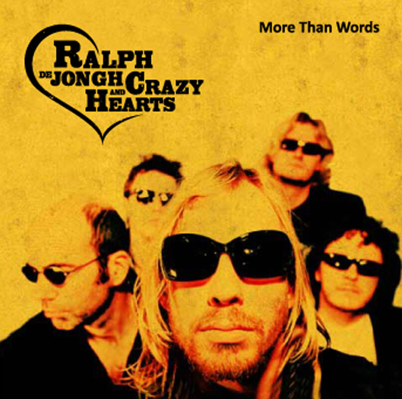 Heart crazy on you. Ralph de Jongh. Extreme more than Words. This Crazy Heart.