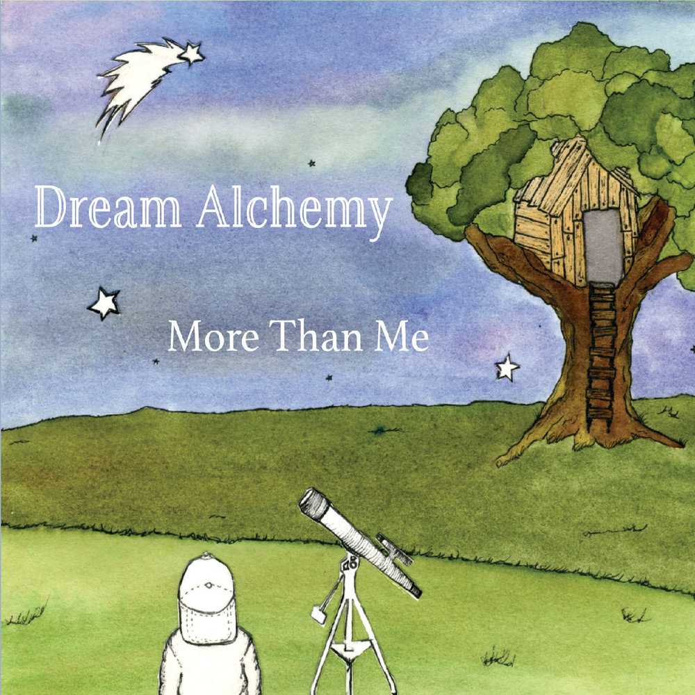 More than me. Dream. The Dream Alchemist.