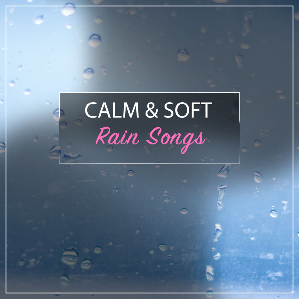Chill 18. Rain Song.