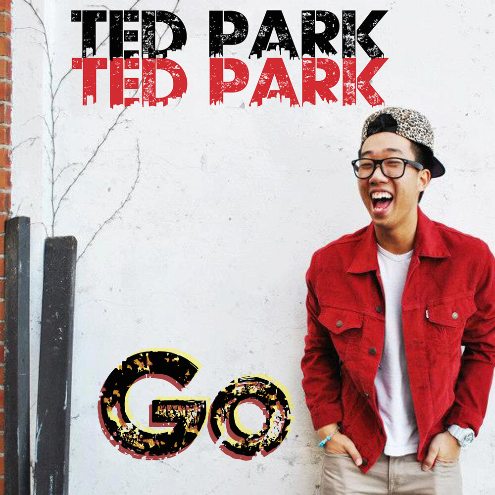 Park слушать. Go Ted.