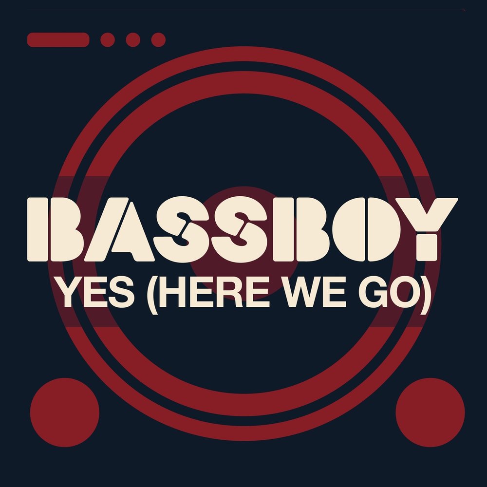 Bass boys. Bassboy. Here we go album.