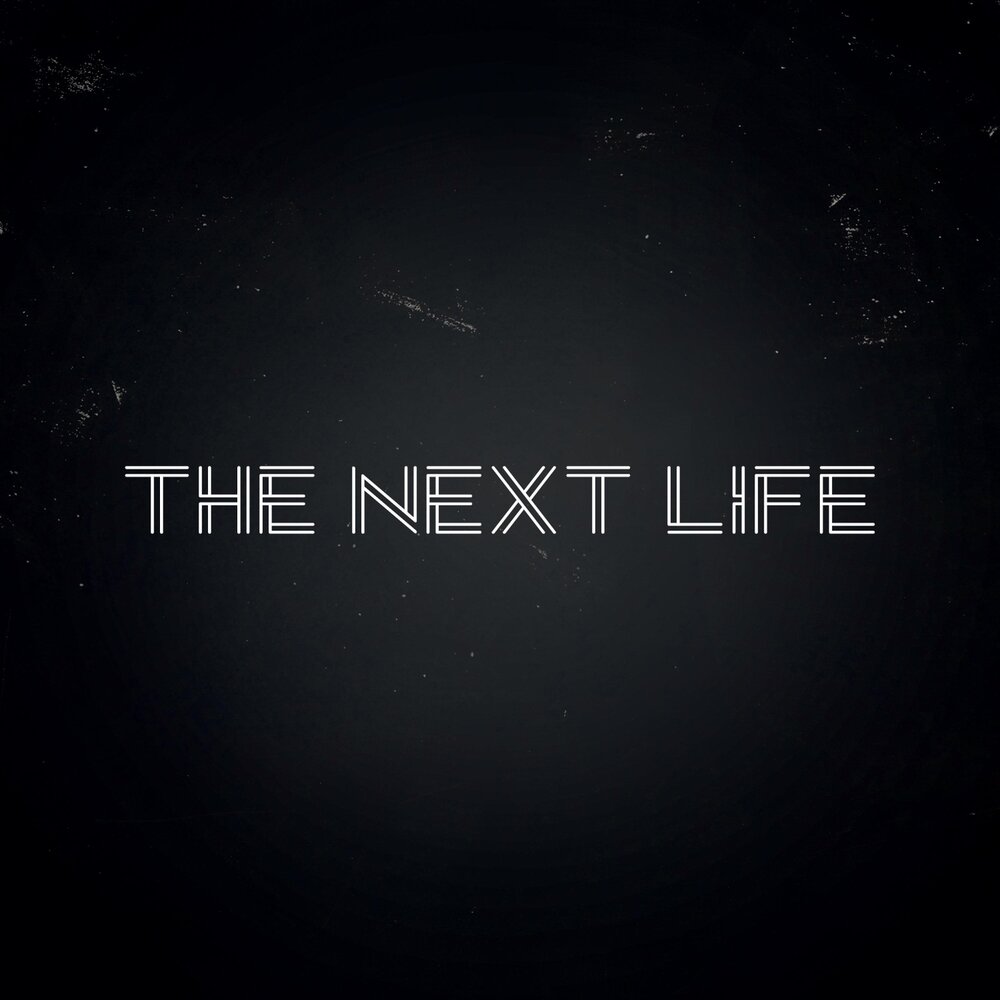 Next life