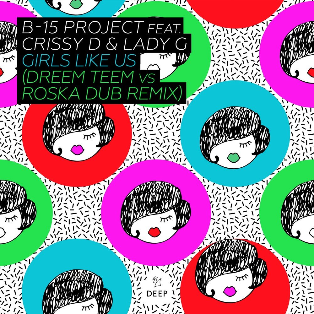 Girls like us. B-15 Project - girls like us. The we like girls Project.