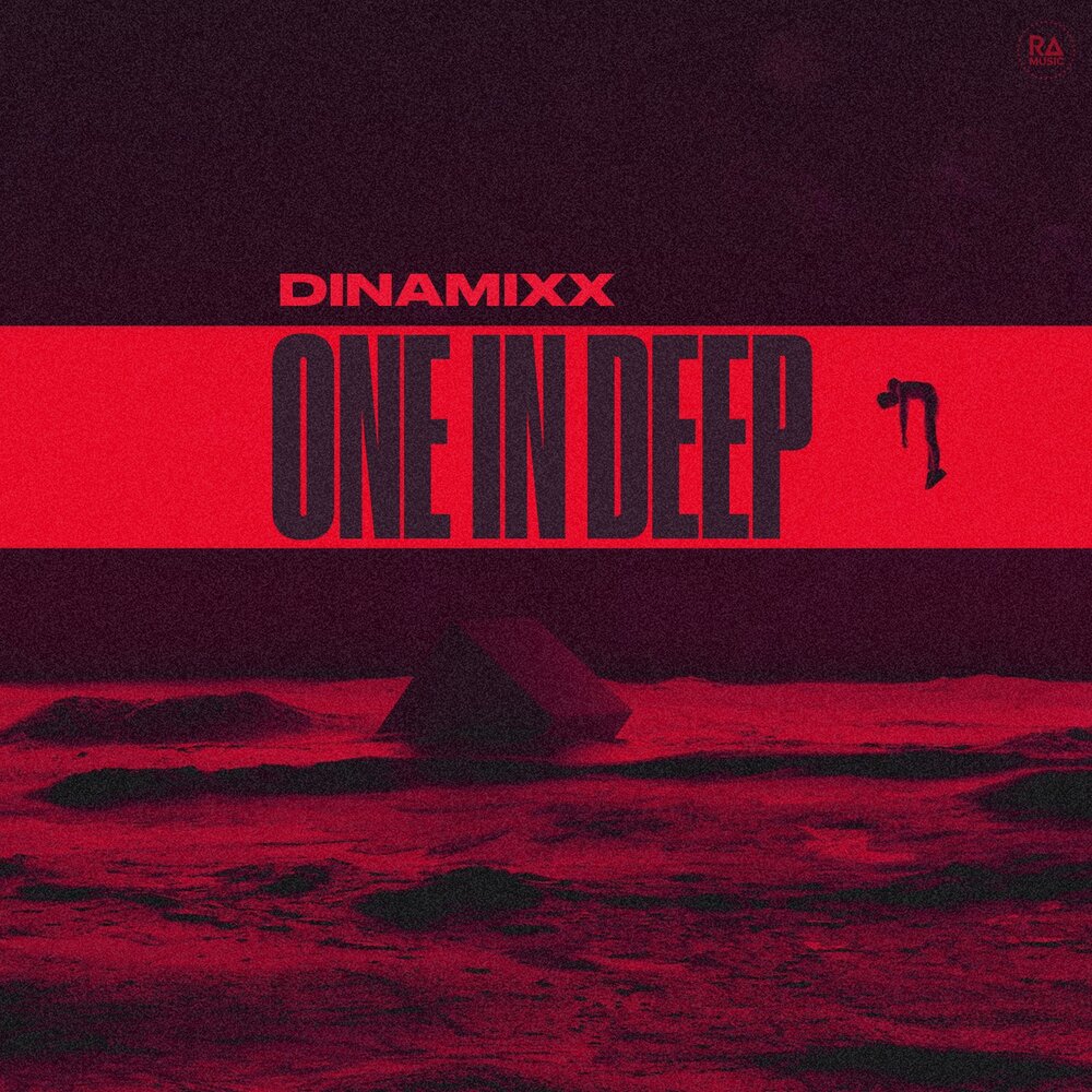 One in deep dinamixx. One in deep dinamixx