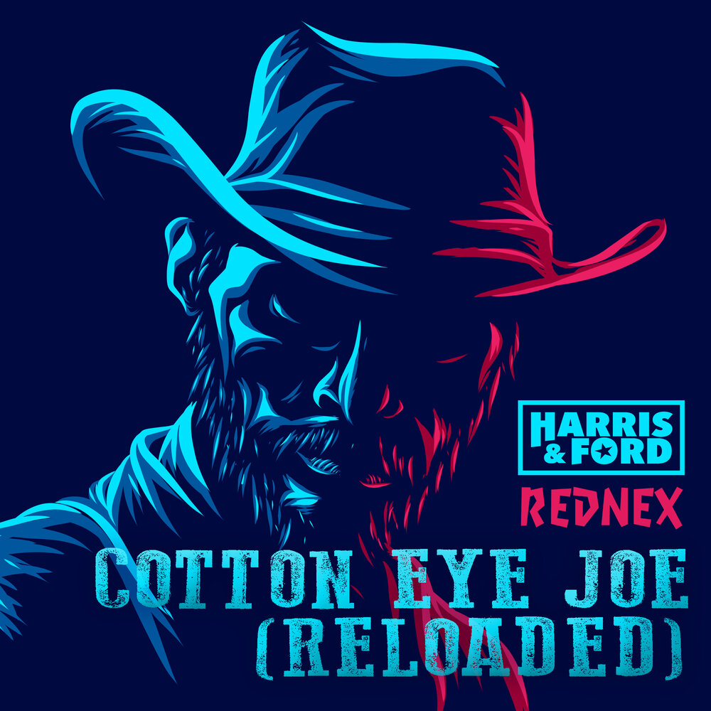 Cotton Eye Joe. Cotton eyed Joe Rednex. Harris Ford. Rednex Cotton Eye Joe текст. Eyed joe слушать