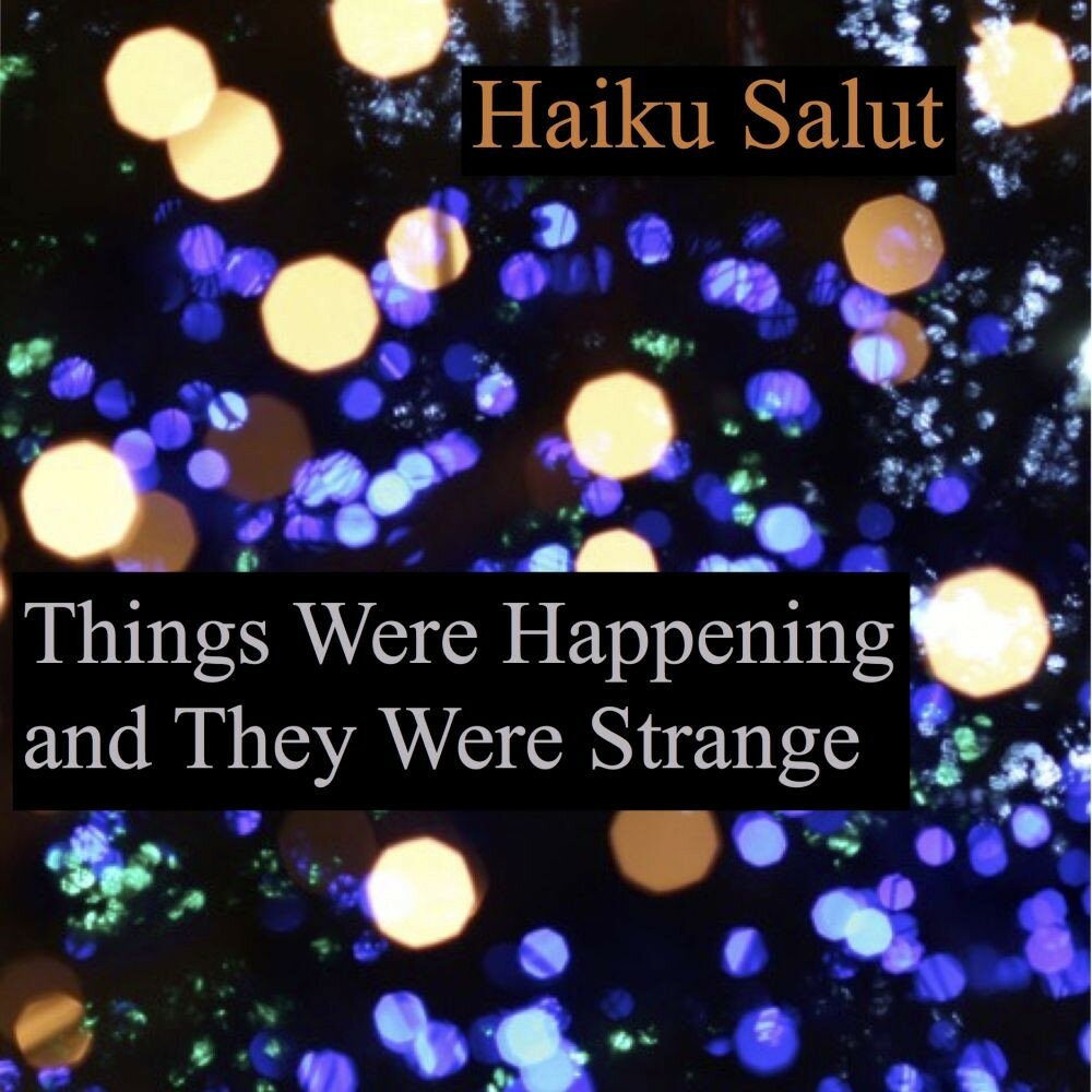 Things are песня. Haiku Salut.