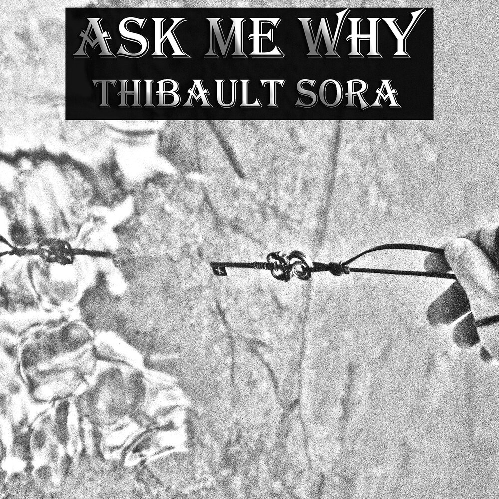 Песня ask me why. Sèbastien Thibault poster.