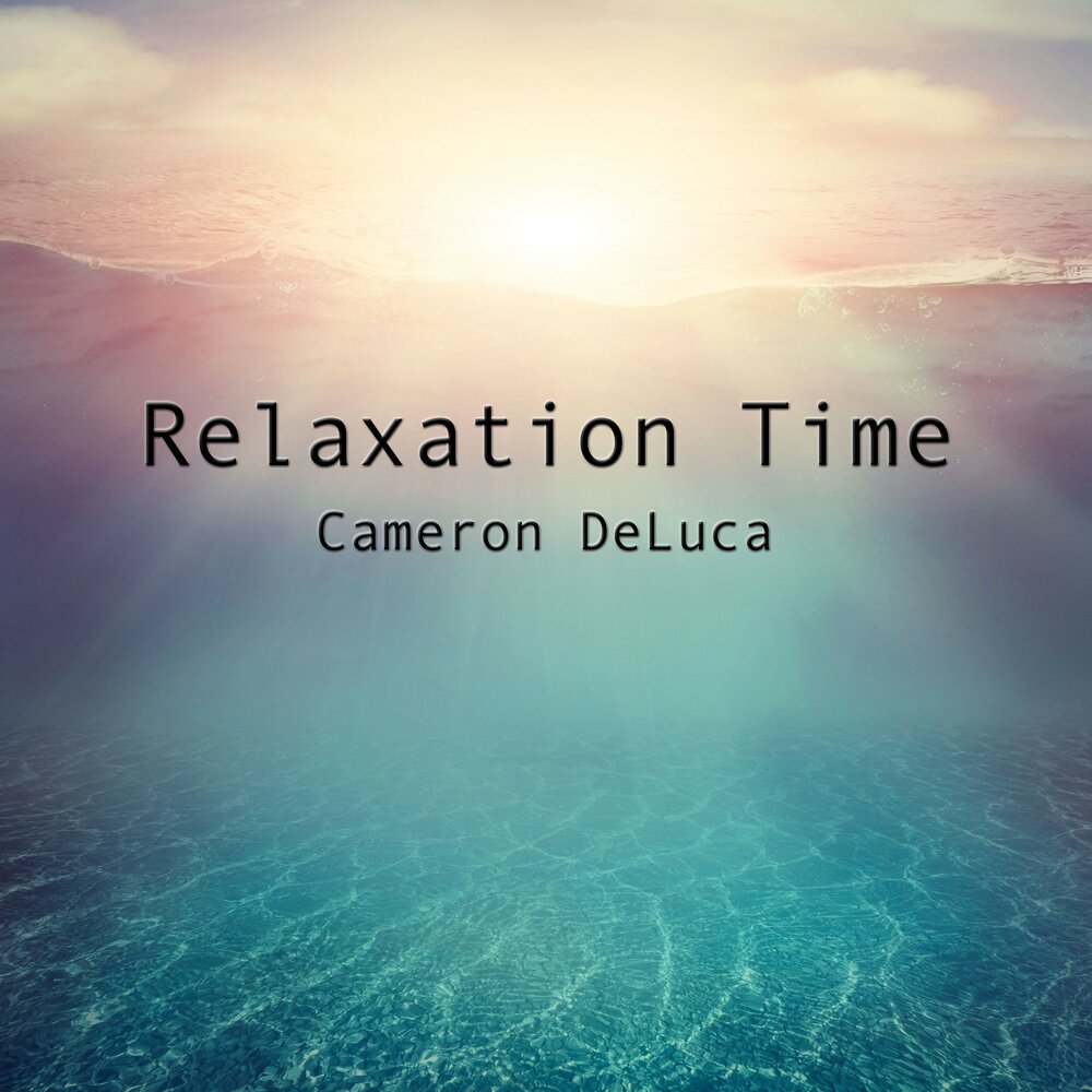 Relax time. Time to Relax. Relaxation time