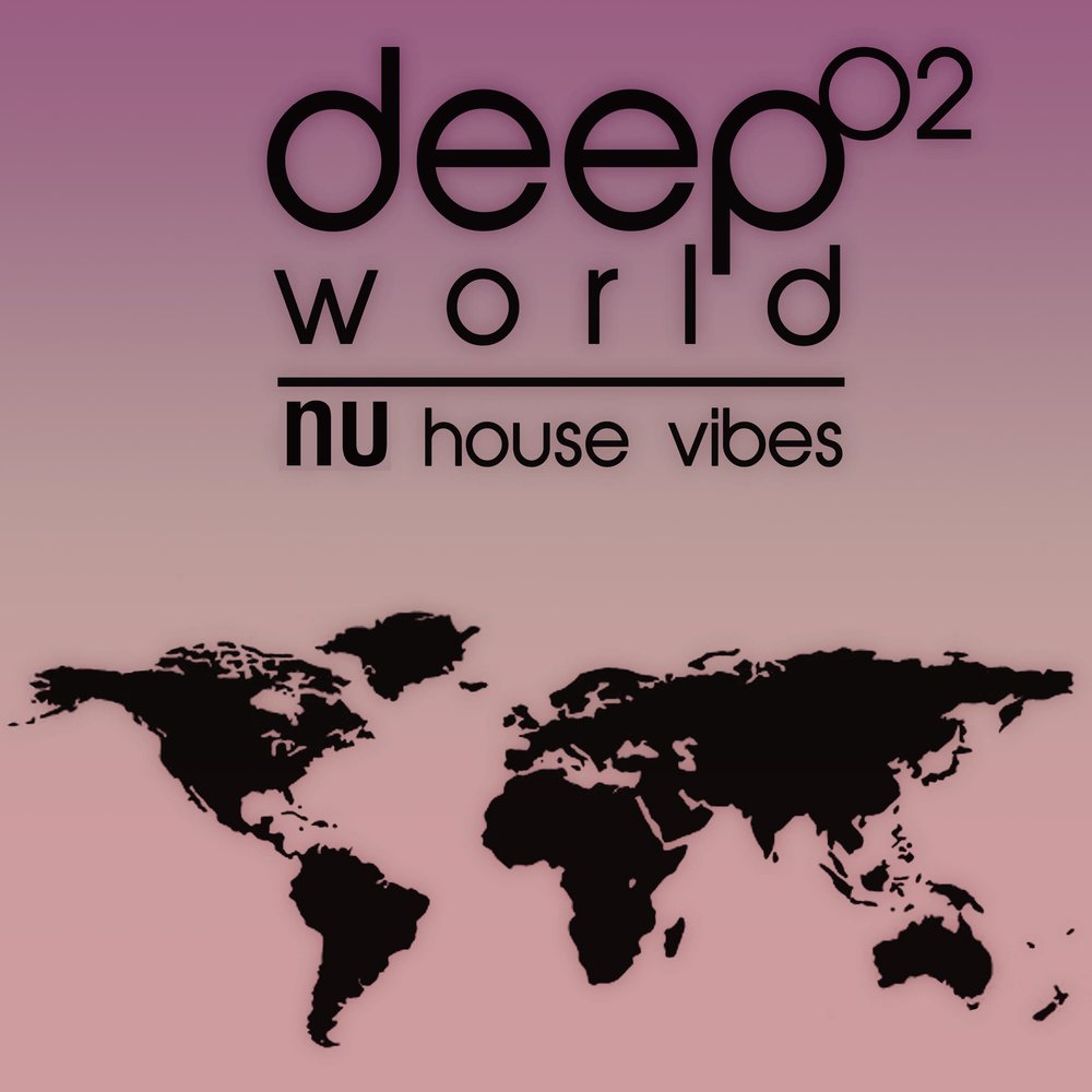 House vibe. Deep World.