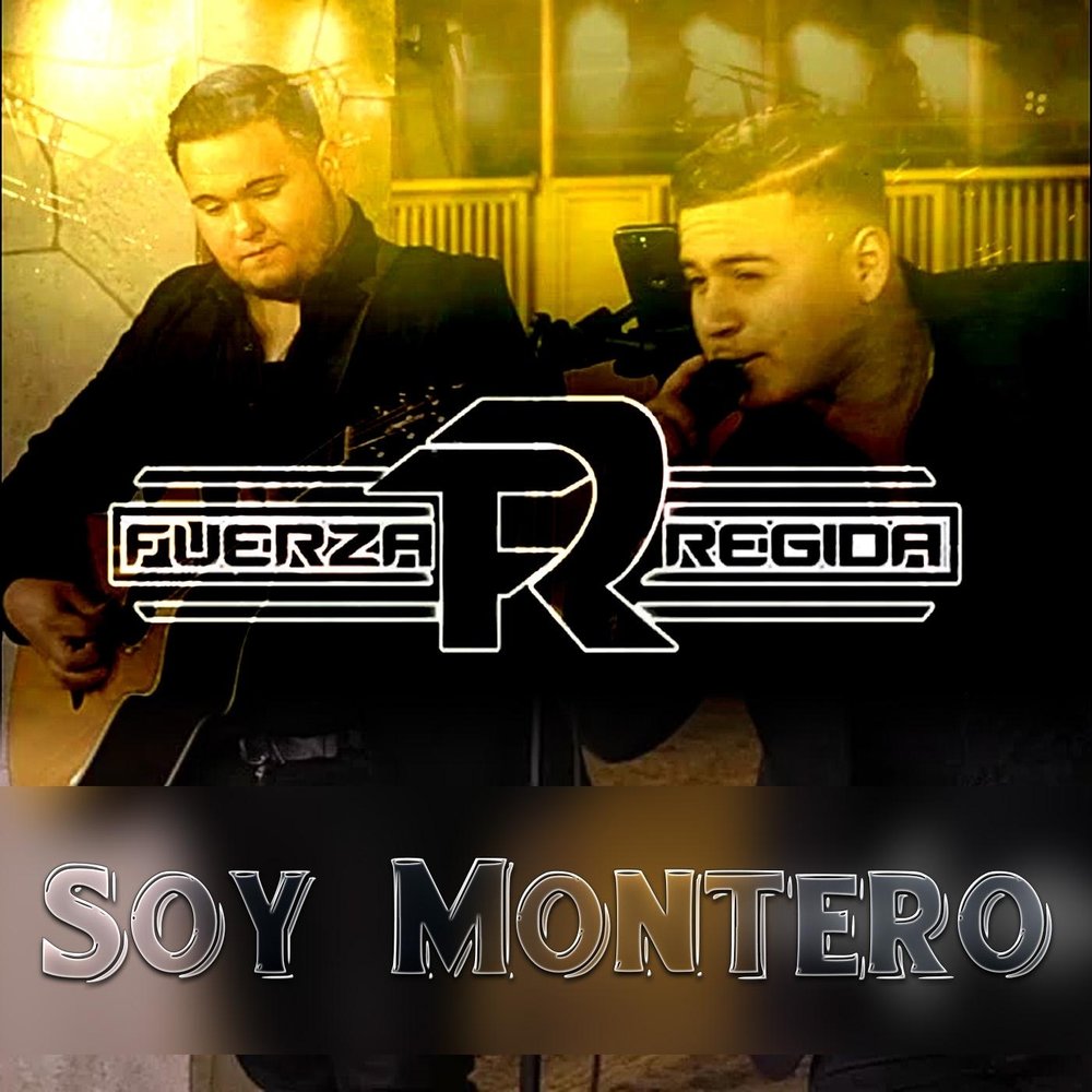Fuerza Regida альбом Soy Montero слушать онлайн бесплатно на Яндекс Музыке ...