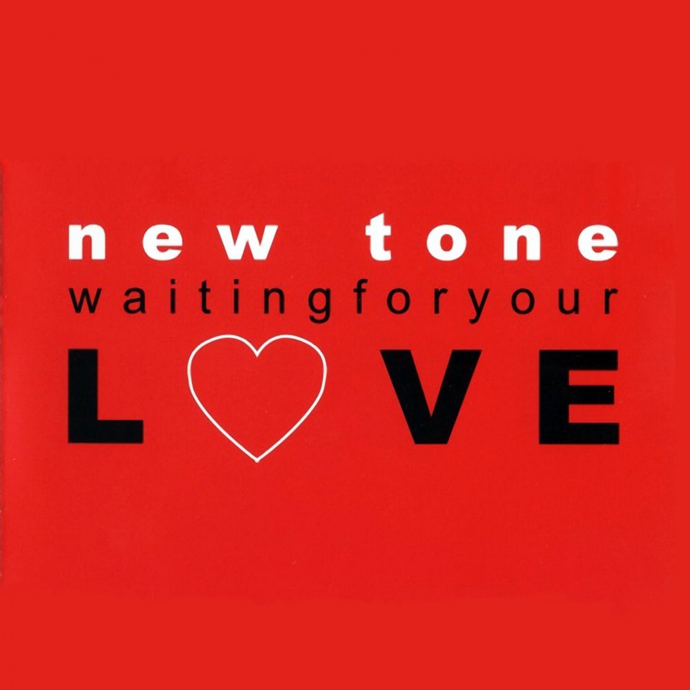 Love toning. Love Tone. Группа New Tone waiting for your Love. For your Love. NEWTONE афиша.