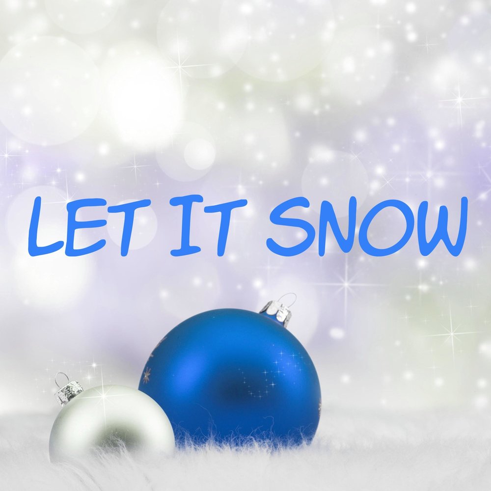 Let it snow 2. Let it Snow. Лет ИТ Сноу. Let it Snow Let it Snow. Let it Snow слушать.