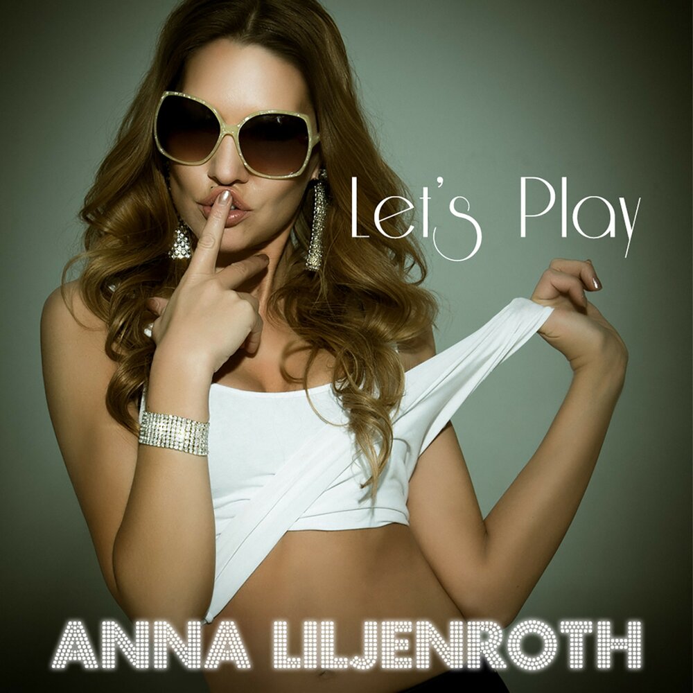 Let's Play Anna Liljenroth слушать онлайн на Яндекс Музыке.