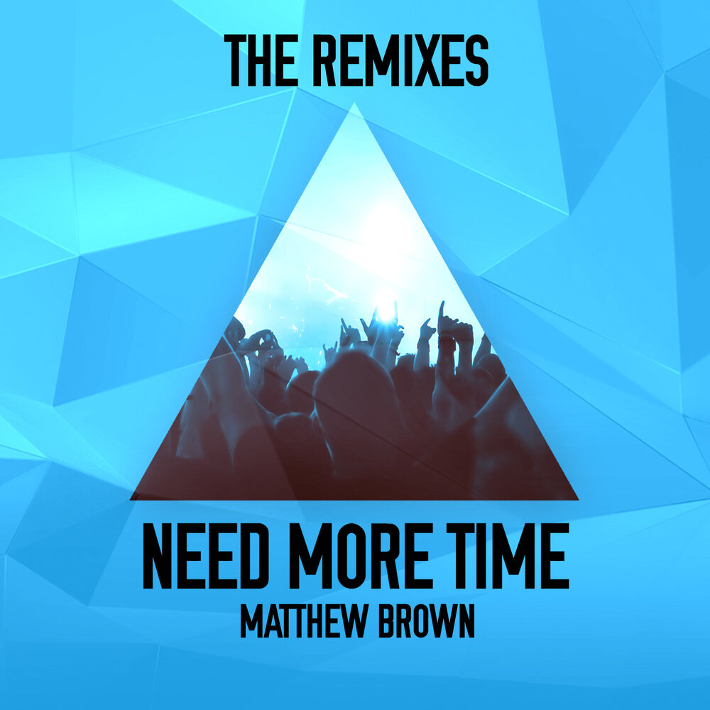 Matt remix. More time.