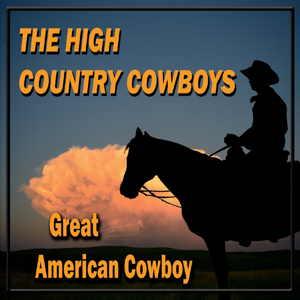 Ковбои песня руки. Cowboy песня. Ковбой песня новая. High Country. Музыкальный альбом ковбой черный.
