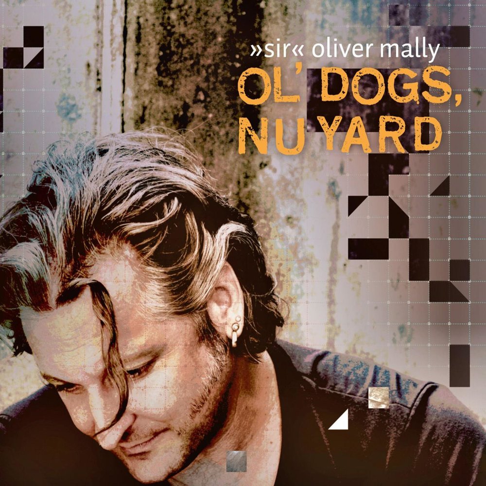 Песня сир. Sir Oliver. ''Sir'' Oliver Mally - Radio (2007). Richard Koechli. Sir Oliver Mally's Blues Distillery.